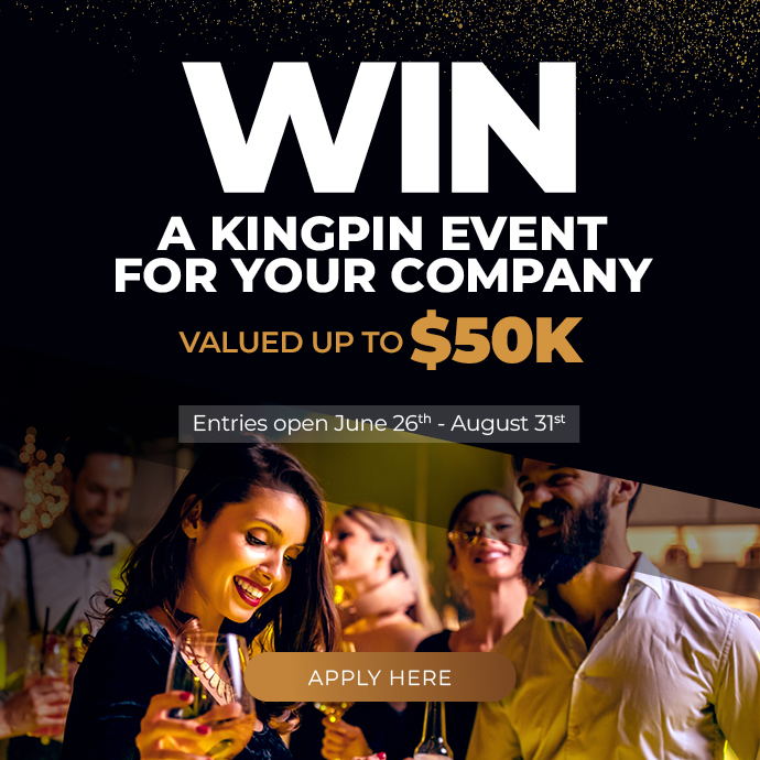 Win a Kingpin corporate event worth up to $50k
