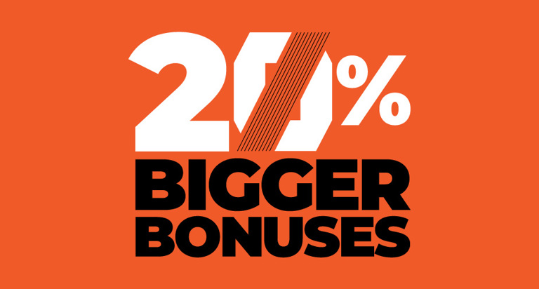 20% Bigger Bonuses Online
